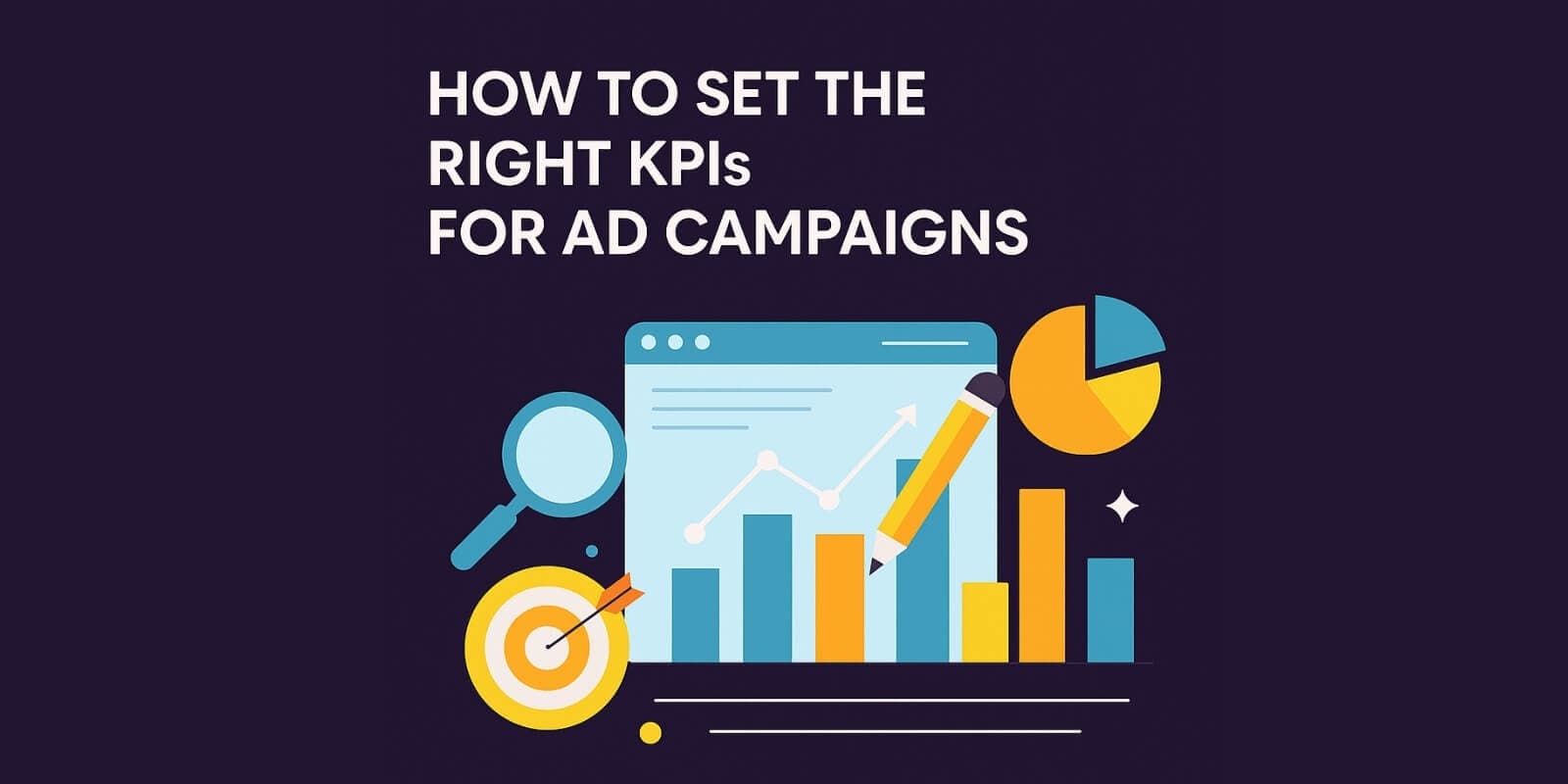 How to Set the Right KPIs for Campaigns