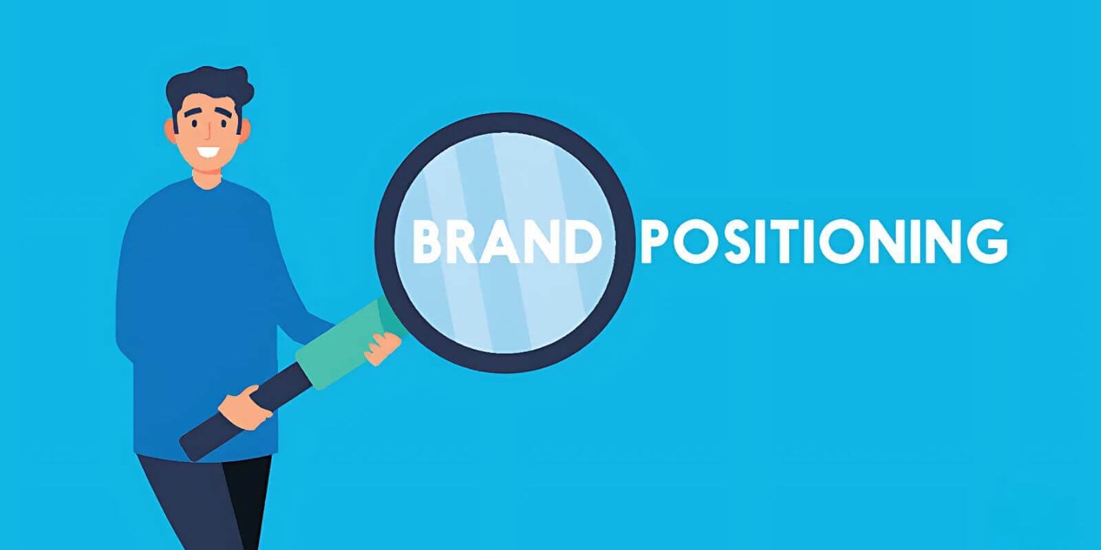 What Is Brand Positioning and Why It Matters?